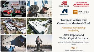 Toitures Couture and Couverture Montréal-Nord Announce Strategic Partnership, Backed by Alfar Capital and Walter Capital Partners, to Lead Re-Roofing Consolidation in Eastern Canada
