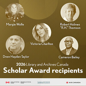2026 Library and Archives Canada Scholar Awards highlight five remarkable Canadians
