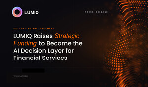 LUMIQ Raises Strategic Funding to Become the AI Decision Layer for Financial Services
