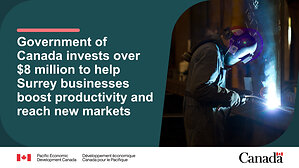 Government of Canada invests over $8 million to help Surrey businesses boost productivity and reach new markets